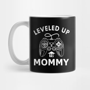 New Mommy - Leveled up to mommy Mug